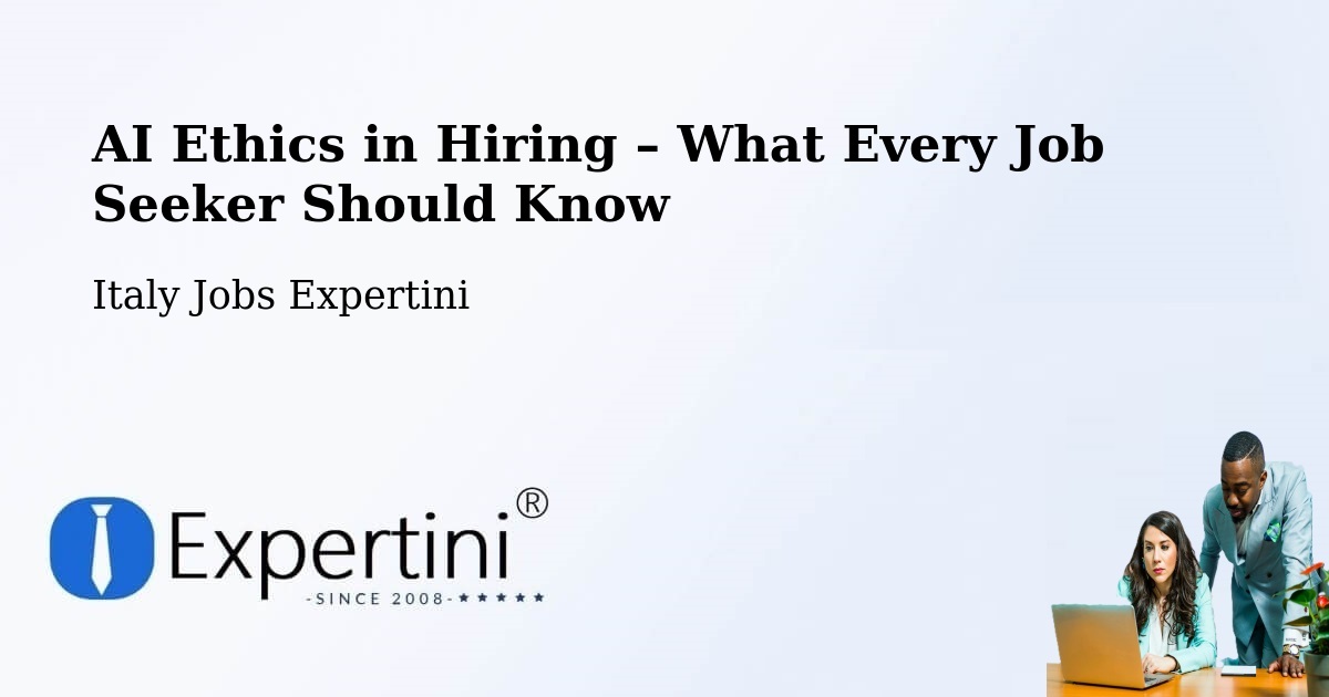 AI Ethics in Recruitment & Hiring – Stradella - Stradella, Italy Jobs Expertini