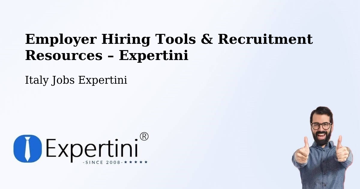 Employer Hiring Tools & Recruitment Resources – Stradella - Stradella, Italy Jobs Expertini