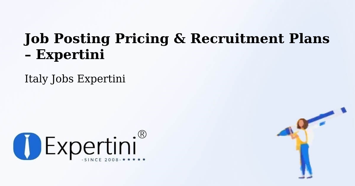 Job Posting Pricing & Recruitment Plans – Stradella - Stradella, Italy Jobs Expertini